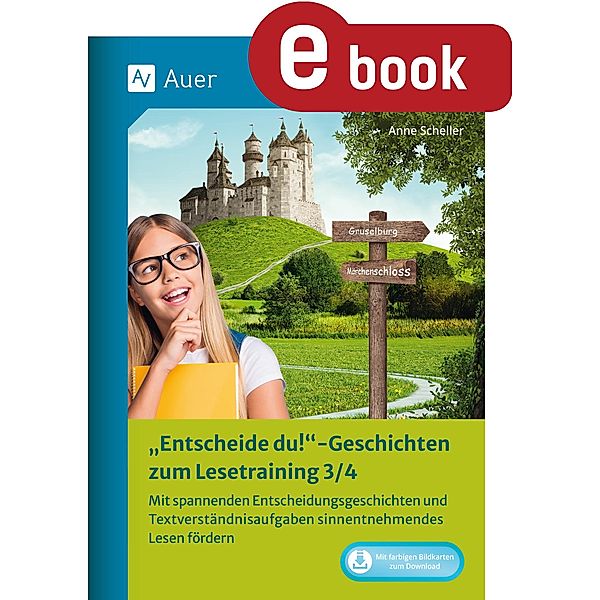 Entscheide-du-Geschichten zum Lesetraining 3/4, Anne Scheller