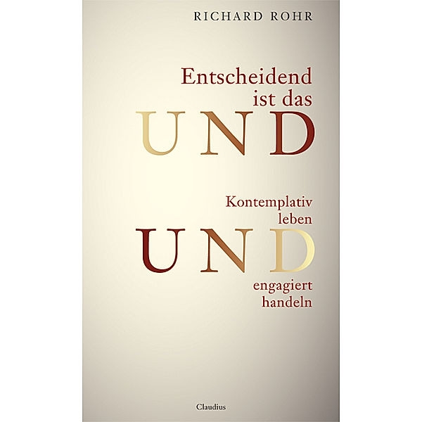 Entscheidend ist das UND, Richard Rohr