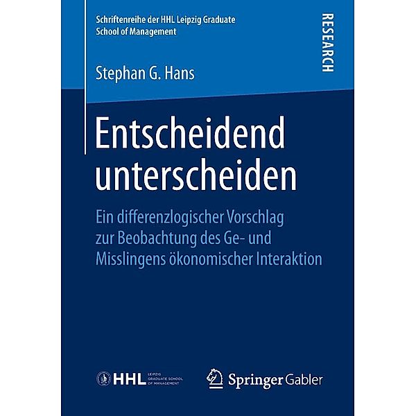 Entscheidend unterscheiden / Schriftenreihe der HHL Leipzig Graduate School of Management, Stephan G. Hans