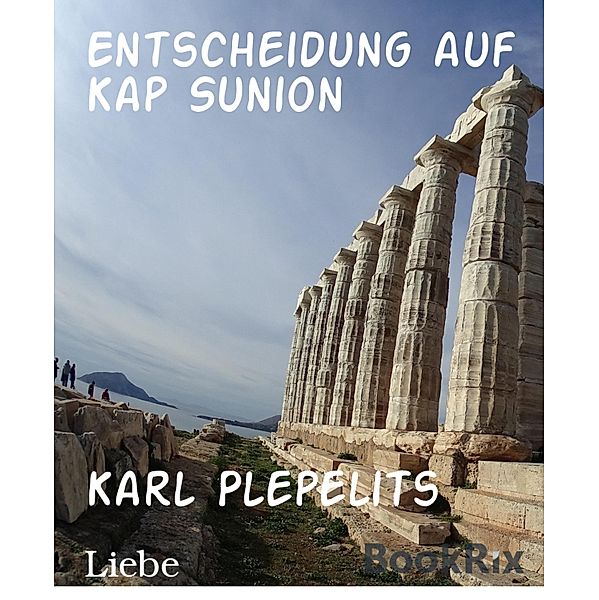 Entscheidung auf Kap Sunion, Karl Plepelits