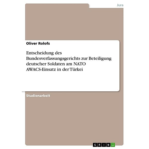 Entscheidung des Bundesverfassungsgerichts zur Beteiligung deutscher Soldaten am NATO AWACS-Einsatz in der Türkei, Oliver Rolofs