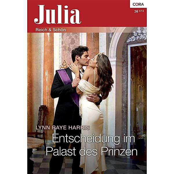 Entscheidung im Palast des Prinzen / Julia Romane Bd.2054, Lynn Raye Harris