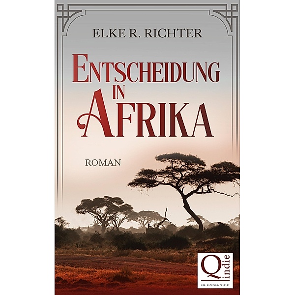 Entscheidung in Afrika, Elke R. Richter