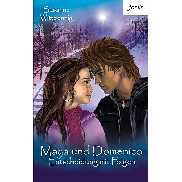 Entscheidung mit Folgen / Maya und Domenico Bd.3, Susanne Wittpennig