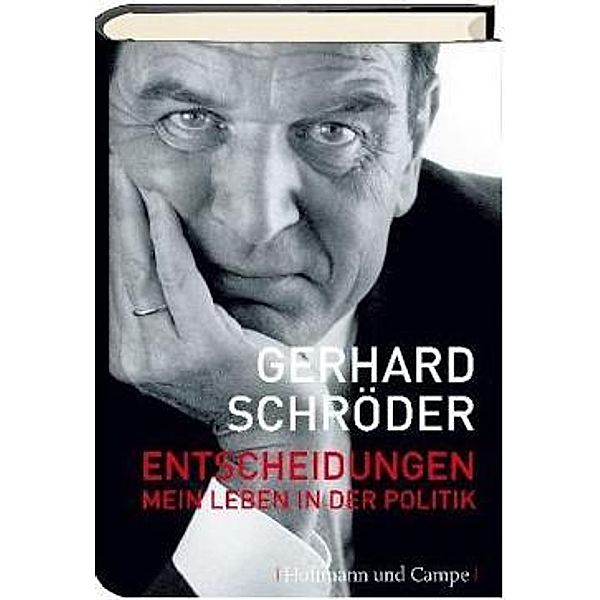 Entscheidungen, Gerhard Schröder