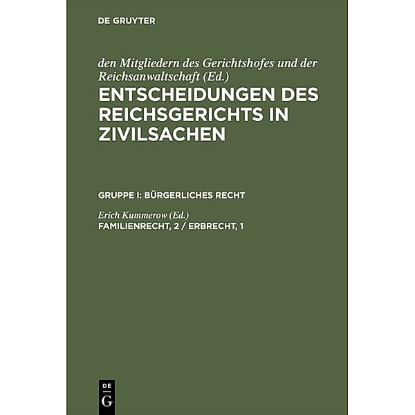 Entscheidungen des Reichsgerichts in Zivilsachen. Bürgerliches Recht / Gruppe I / Familienrecht, 2 / Erbrecht, 1