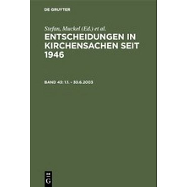 Entscheidungen in Kirchensachen seit 1946 / Band 43 / 1.1. - 30.6.2003