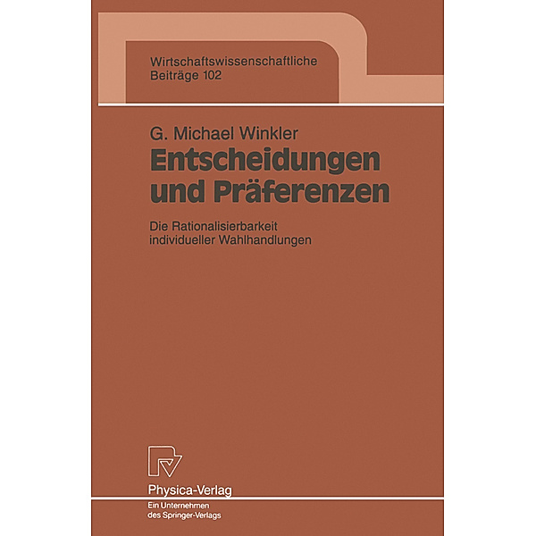 Entscheidungen und Präferenzen, Gerald M. Winkler