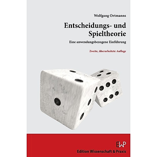 Entscheidungs- und Spieltheorie., Wolfgang Ortmanns