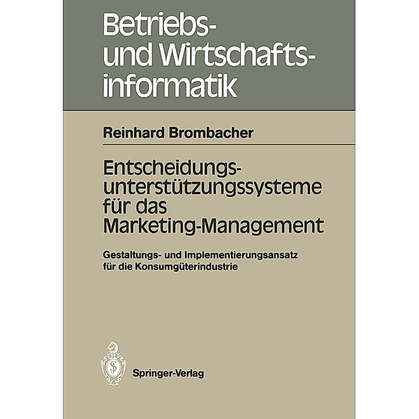 Entscheidungs-unterstützungssysteme für das Marketing-Management / Betriebs- und Wirtschaftsinformatik Bd.25, Reinhard Brombacher