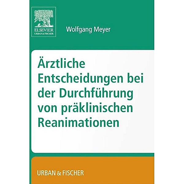 Entscheidungsfindung bei präklinischen Reanimationen, Wolfgang Meyer