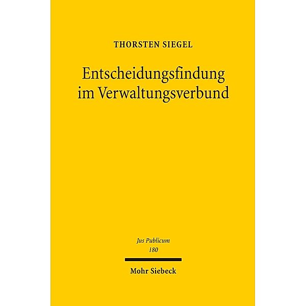 Entscheidungsfindung im Verwaltungsverbund, Thorsten Siegel