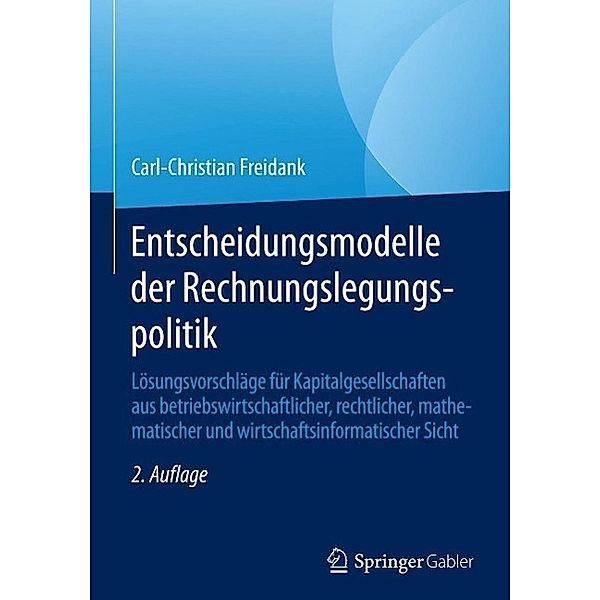 Entscheidungsmodelle der Rechnungslegungspolitik, Carl-Christian Freidank