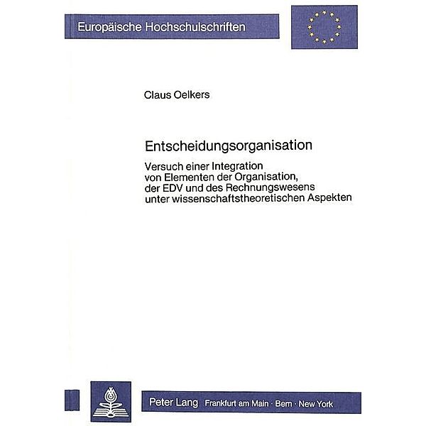 Entscheidungsorganisation, Claus Oelkers