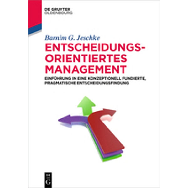 Entscheidungsorientiertes Management, Barnim G. Jeschke