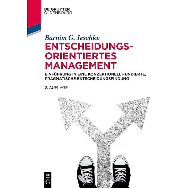 Entscheidungsorientiertes Management / De Gruyter Studium, Barnim G. Jeschke