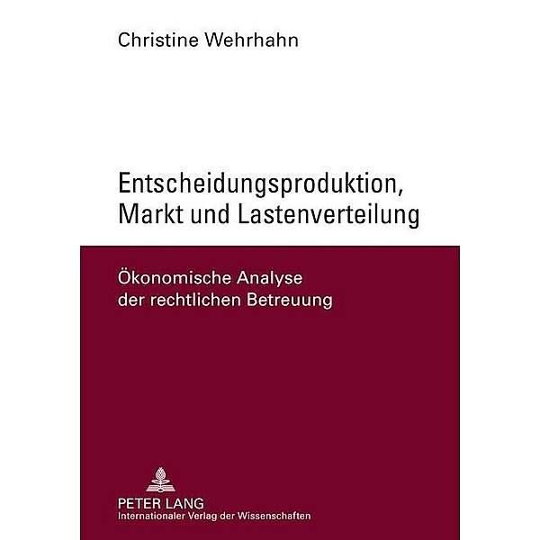 Entscheidungsproduktion, Markt und Lastenverteilung, Christine Wehrhahn