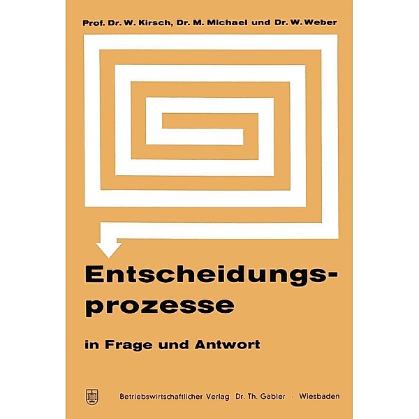 Entscheidungsprozesse in Frage und Antwort, Werner Kirsch