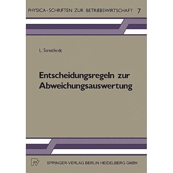 Entscheidungsregeln zur Abweichungsauswertung / Physica-Schriften zur Betriebswirtschaft Bd.7, L. Streitferdt
