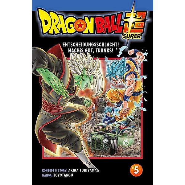 Entscheidungsschlacht! Mach's gut, Trunks! / Dragon Ball Super Bd.5, Akira Toriyama, Toyotarou