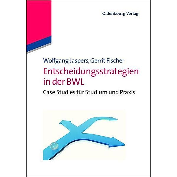 Entscheidungsstrategien in der BWL / Jahrbuch des Dokumentationsarchivs des österreichischen Widerstandes