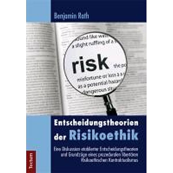 Entscheidungstheorien der Risikoethik, Benjamin Rath