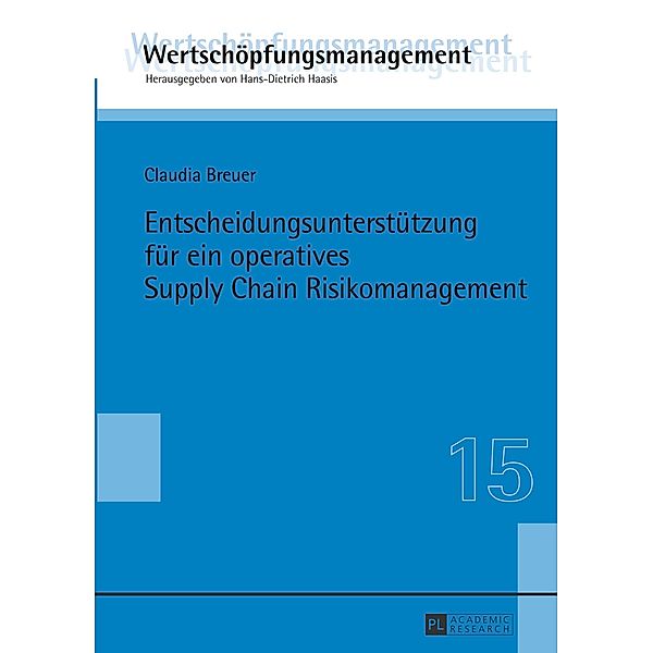 Entscheidungsunterstützung für ein operatives Supply Chain Risikomanagement, Claudia Breuer