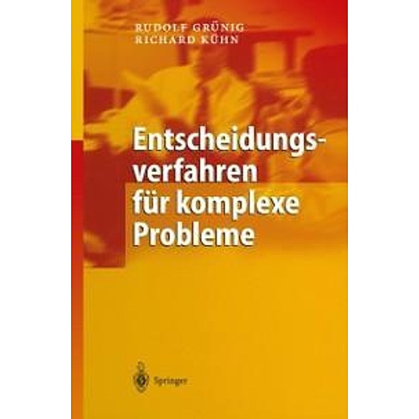 Entscheidungsverfahren für komplexe Probleme, Rudolf Grünig, Richard Gaggl