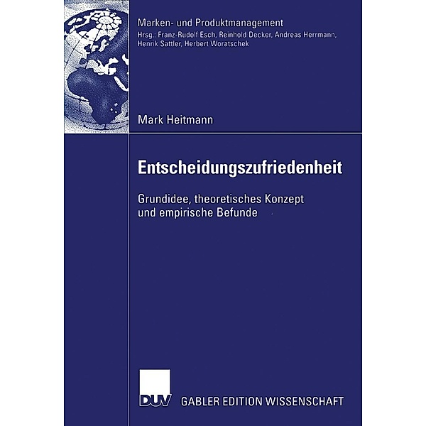 Entscheidungszufriedenheit / Marken- und Produktmanagement, Mark Heitmann
