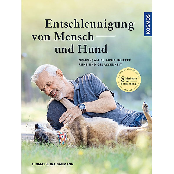 Entschleunigung von Mensch und Hund, Thomas Baumann, Ina Baumann