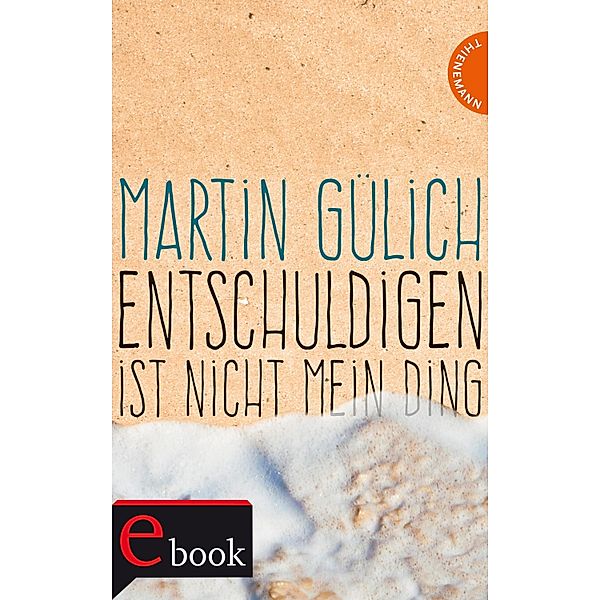 Entschuldigen ist nicht mein Ding, Martin Gülich