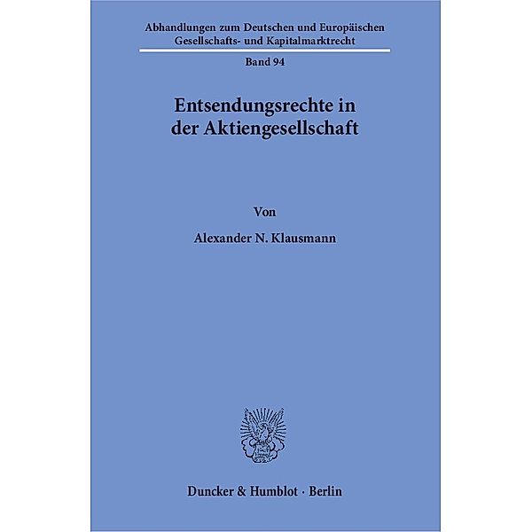 Entsendungsrechte in der Aktiengesellschaft, Alexander N. Klausmann