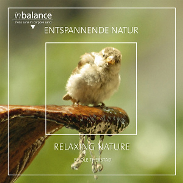 Entspannende Natur-Relaxing Nature, Ole Therstad
