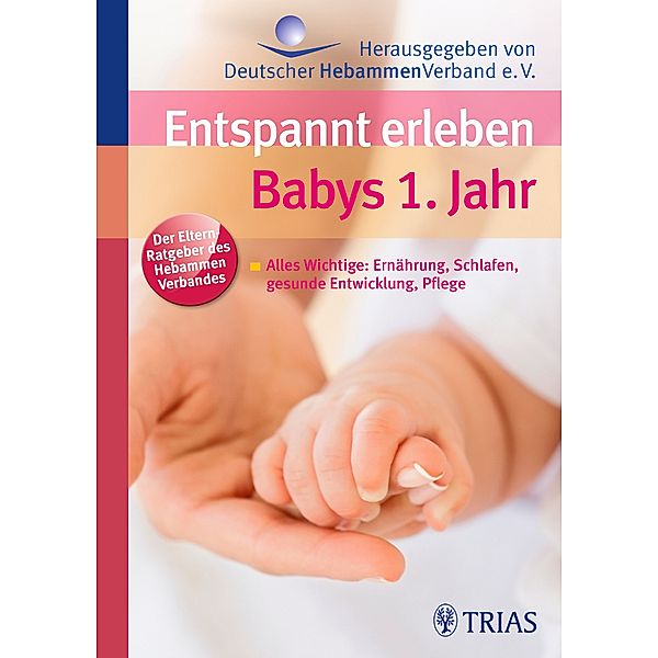 Entspannt erleben: Babys 1. Jahr, Deutscher Hebammenverband