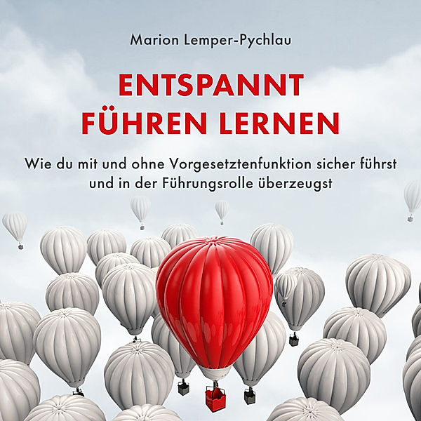 Entspannt führen lernen, Marion Lemper-Pychlau