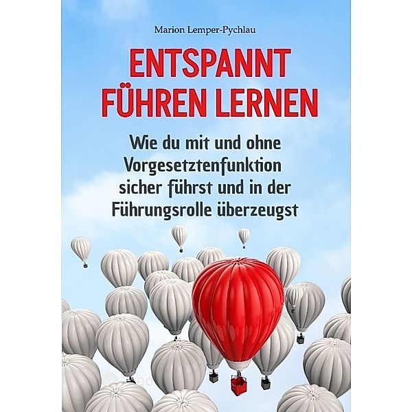 Entspannt führen lernen, Marion Lemper-Pychlau