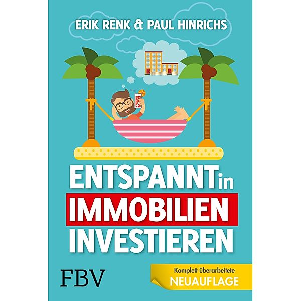 Entspannt in Immobilien investieren, Erik Renk, Paul Hinrichs