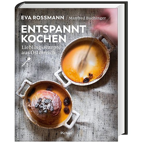 Entspannt kochen, Eva Rossmann, Manfred Buchinger