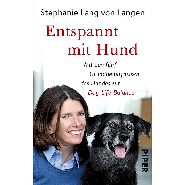 Entspannt mit Hund, Stephanie Lang von Langen, Shirley Michaela Seul