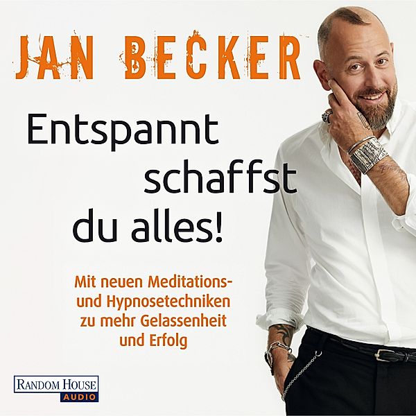 Entspannt schaffst du alles!, Jan Becker