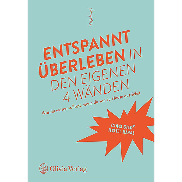 Entspannt überleben in den eigenen 4 Wänden, Katja Muggli