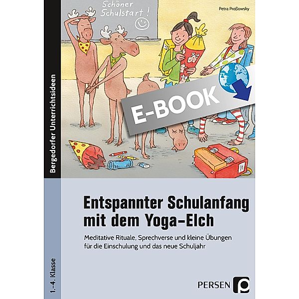 Entspannter Schulanfang mit dem Yoga-Elch, Petra Proßowsky