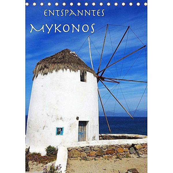 Entspanntes Mykonos (Tischkalender 2021 DIN A5 hoch), Melanie Sommer