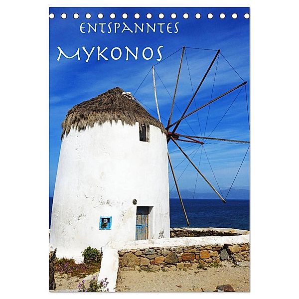 Entspanntes Mykonos (Tischkalender 2024 DIN A5 hoch), CALVENDO Monatskalender, Calvendo, Melanie Sommer