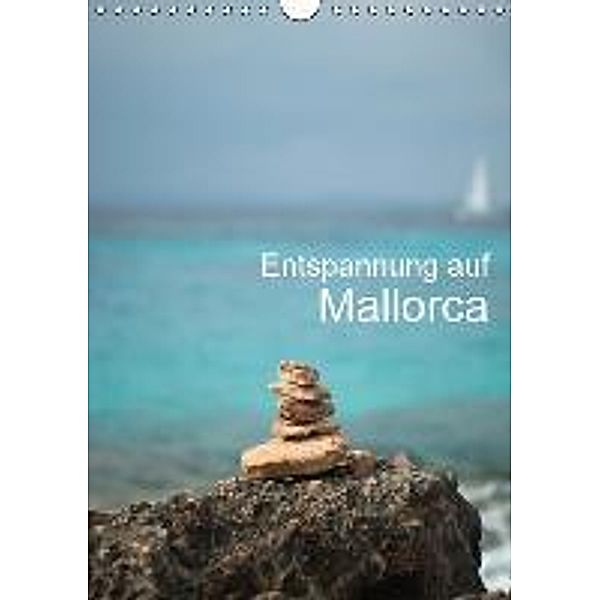 Entspannung auf Mallorca (Wandkalender 2015 DIN A4 hoch), Rob Cale