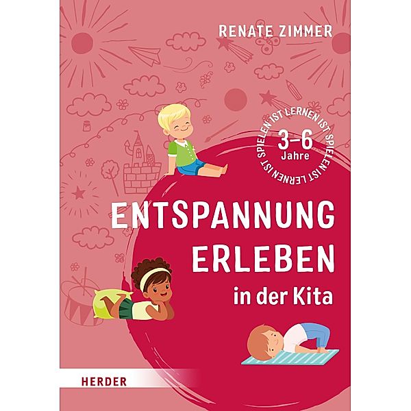 Entspannung erleben in der Kita, Renate Zimmer