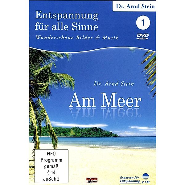 Entspannung für alle Sinne 1 - Am Meer, Arnd Stein