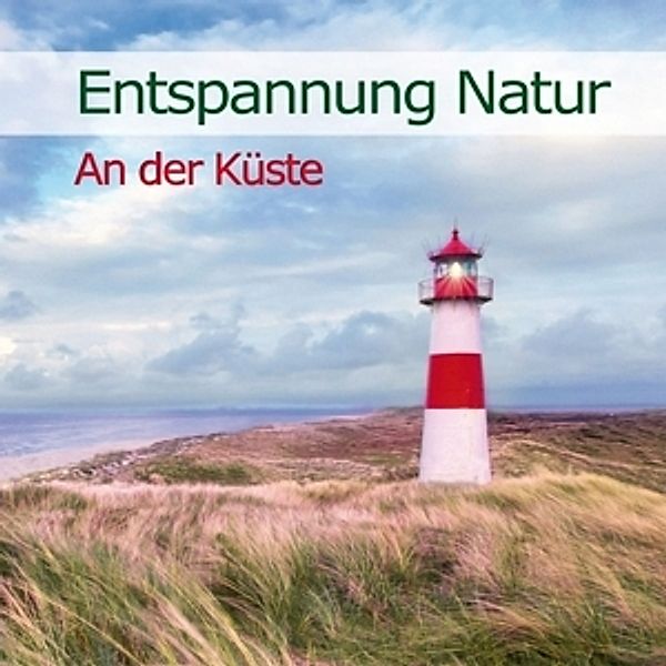 Entspannung Natur-An Der Küste, Karl-Heinz Dingler