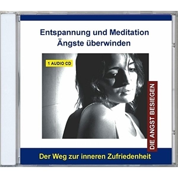 Entspannung Und Meditation-Ängste Überwinden, Verlag Thomas Rettenmaier