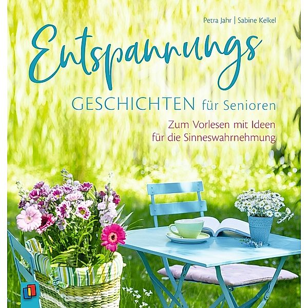 Entspannungsgeschichten für Senioren, Petra Jahr, Sabine Kelkel